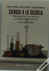 Ciencia A La Cazuela Introducion Ala Ciencia A Traves De La Cocina 