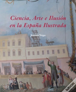 Capa do artigo Ciencia, Arte E Ilusión En La España Ilustrada
