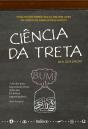 Ciência da Treta - Preview