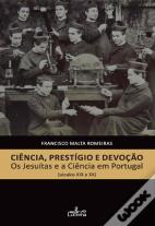 Ciência, Prestígio e Devoção 