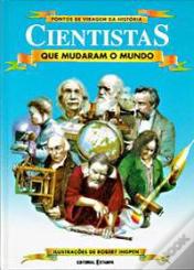 Cientistas que Mudaram o Mundo