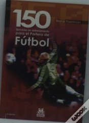 Capa do artigo Ciento 50 Ejercicios De Entrenamiento Para El Portero De Fútbol