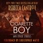 Cigarette Boy And Other Stories - Preview