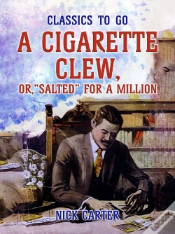 Capa do artigo Cigarette Clew, Or, &Quote;Salted&Quote; For A Million