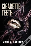Cigarette Teeth