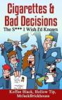 Cigarettes & Bad Decisions The S*** I Wish I'D Known - Preview