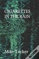 Cigarettes In The Rain