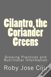 Cilantro, The Coriander Greens