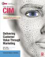 Cim Coursebook: Delivering Customer Value Through Marketing - Preview