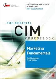 Cim Coursebook Marketing Fundamentals 07/08
