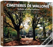 Cimetières De Wallonie ; Balade Photographique