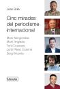 Cinc Mirades Del Periodisme Internacional - Preview