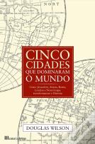 Cinco Cidades que Dominaram o Mundo