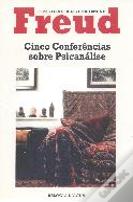 Cinco Conferências Sobre Psicanálise