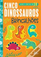 Cinco Dinossauros Brincalhões