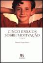Cinco Ensaios sobre Motivação - Preview