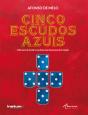 Cinco Escudos Azuis - Preview