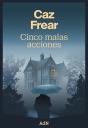Cinco Malas Acciones - Preview