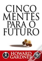 Cinco Mentes para o Futuro