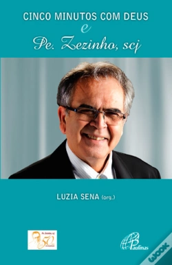 Capa do artigo Cinco Minutos Com Deus E Pe. Zezinho, Scj
