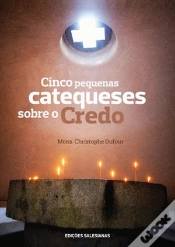 Capa do artigo Cinco Pequenas Catequeses Sobre o Credo