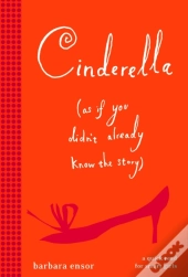 Cinderella (As If You Didn'T Already Know The Story)
