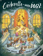 Cinderella--With Dogs!