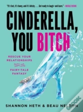 Cinderella, You Bitch
