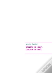 Cindy Le Jour, Laura La Nuit