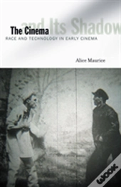 Cinema And Its Shadow