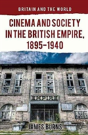 Cinema And Society In The British Empire, 1895-1940 - Preview