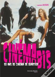 Cinéma Bis ; 50 Ans De Cinéma De Quartier