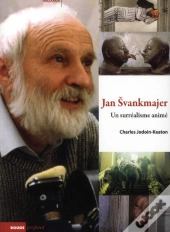 Cinema De Jan Svankmajer (Le)- Surrealisme Anime (Un)