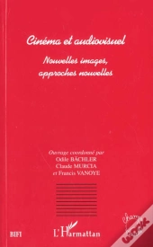 Cinema Et Audiovisuel ; Nouvelles Images ; Approches Nouvelles