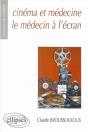 Cinéma Et Médecine : Le Médecin À L'Écran - Preview