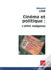 Cinéma Et Politique : L'Effet Indigènes