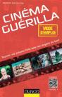Cinéma « Guérilla » : Mode D'Emploi - Preview