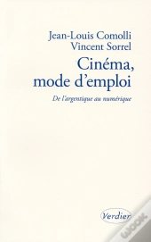 Cinéma, Mode D'Emploi ; De L'Argentique Au Numérique