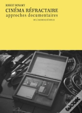 Cinéma Réfractaire : Approches Documentaires