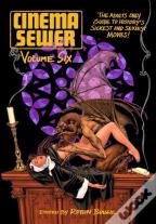 Cinema Sewer Volume Six