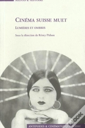 Capa do artigo Cinéma Suisse Muet ; Lumières Et Ombres