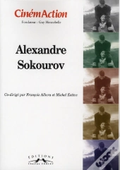 Cinemaction T.133; Alexandre Sokourov