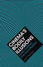 Cinema'S Bodily Illusions - Preview