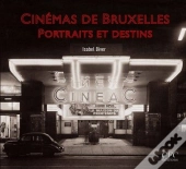 Cinémas De Bruxelles, Portraits Et Destins
