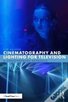 Cinematography And Lighting For Television
