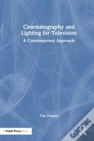 Cinematography And Lighting For Television