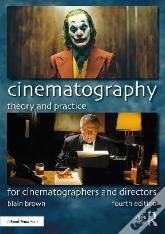 Cinematography: Theory And Practice