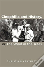 Capa do artigo Cinephilia And History, Or The Wind In The Trees