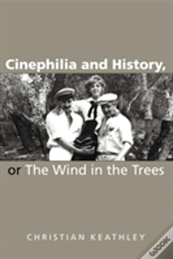 Capa do artigo Cinephilia And History, Or The Wind In The Trees