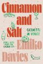 Cinnamon And Salt: Cicchetti In Venice - Preview